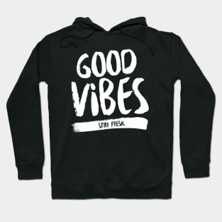 Good Vibes Hoodie